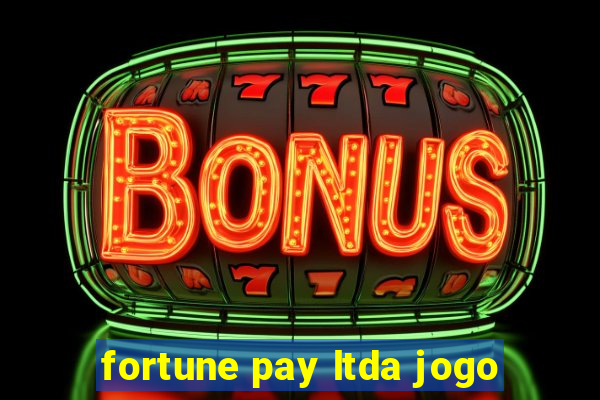 fortune pay ltda jogo